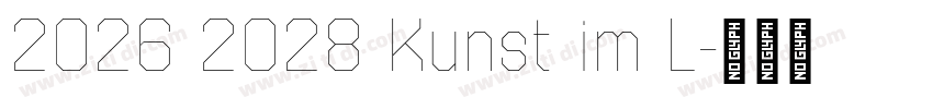 2026 2028 Kunst im L字体转换